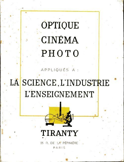 Optique, cinéma, photo appliques à la science, l'industrie, l'enseignement - Collectif - Livre