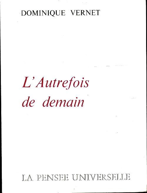 L'autrefois de demain - Dominique Vernet - Livre