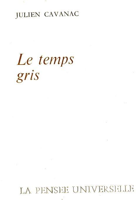 Le temps gris - Julien Cavanac - Livre