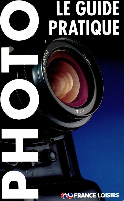 Photo le guide pratique - Collectif - Livre