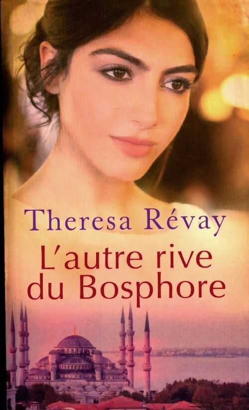 L'autre rive du Bosphore - Thérésa Révay - Livre