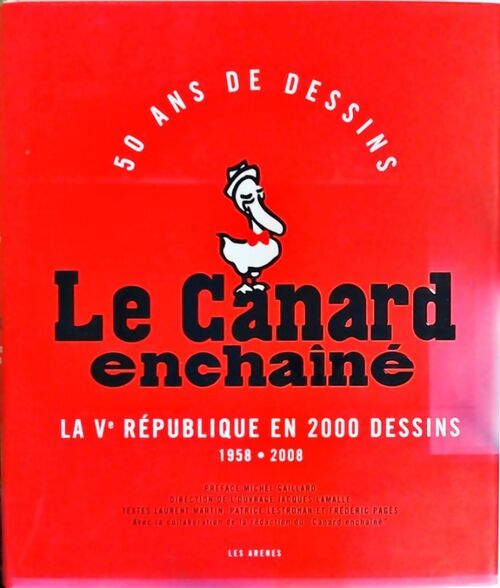 Le canard enchainé : La Vème république en 2 000 dessins - Jacques Lamalle - Livre