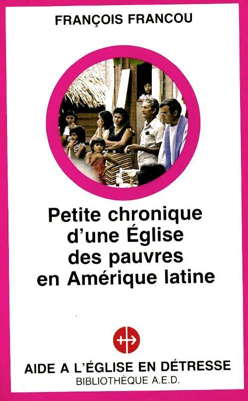 Petite chronique d'une Église des pauvres en Amérique latine - François Francou - Livre