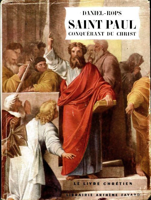 Saint Paul conquérant du christ - Henry Daniel-Rops - Livre