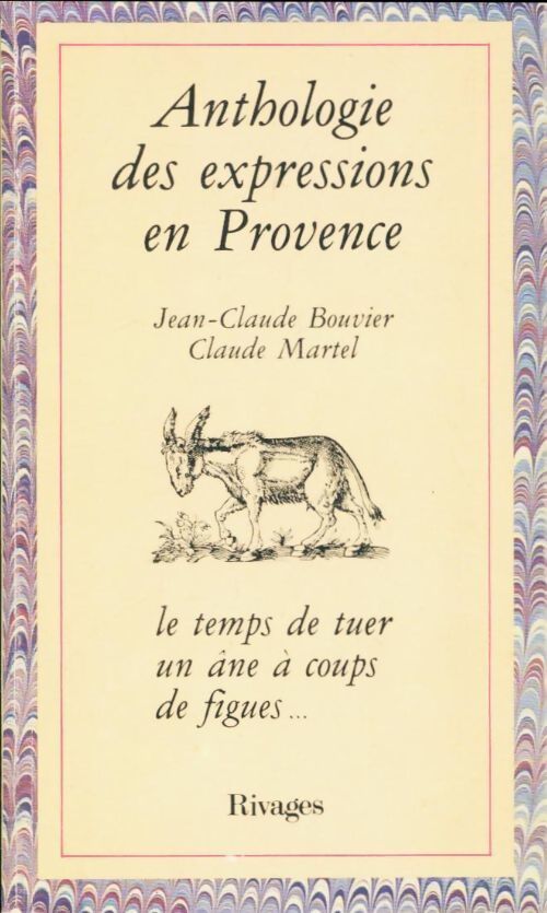 Anthologie des expressions en Provence - Collectif - Livre