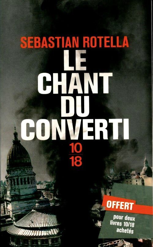 Le chant du converti - Sebastian Rotella - Livre