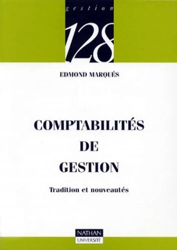 Comptabilités de gestion : Tradition et nouveautés - Edmond Marquès - Livre
