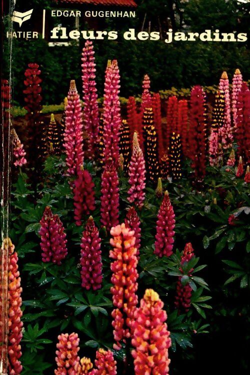 Fleurs des jardins - Edgar Gugenhan - Livre
