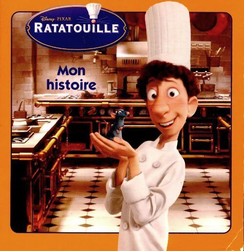 Ratatouille mon histoire - Walt Disney - Livre