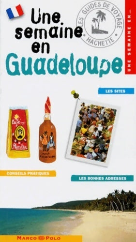 Une semaine en Guadeloupe - Collectif - Livre