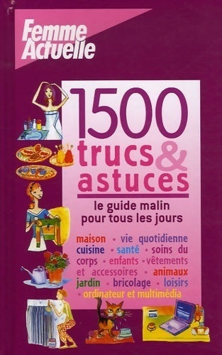 1500 trucs & astuces - Collectif - Livre