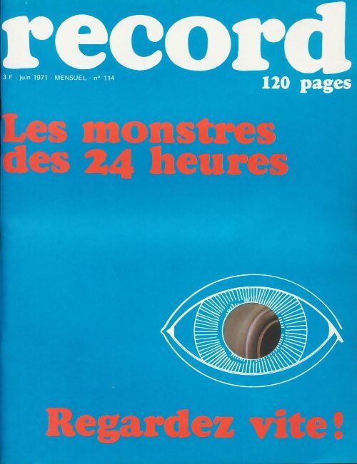 Record n°114 : Les monstres des 24 heures. Regardez vite - Collectif - Livre