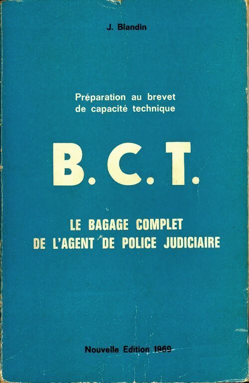 Le bagage complet de l'agent de police judiciaire - J Blandin - Livre