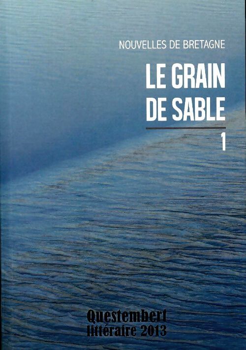 Le grain de sable Tome I - Collectif - Livre