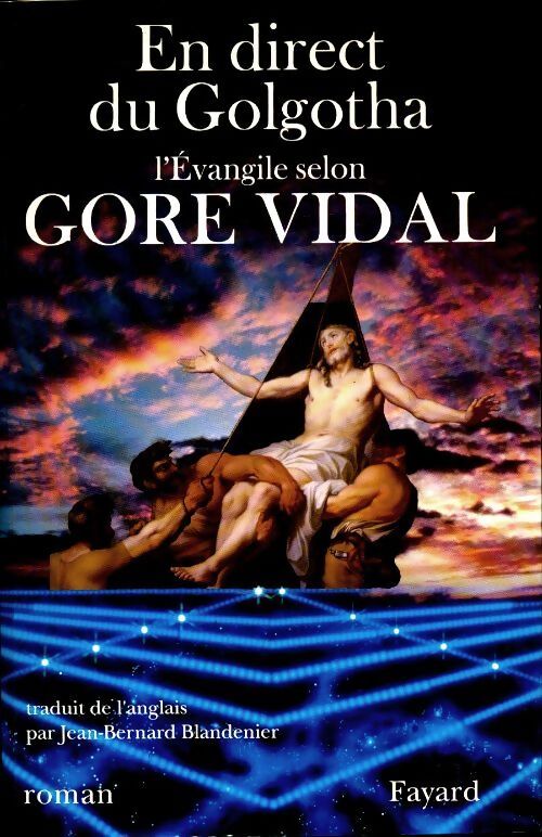En direct de Golgotha - Gore Vidal - Livre