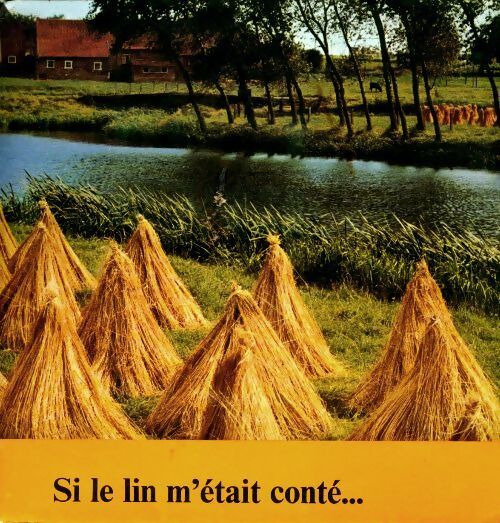 Si le lin m'était conté - Collectif - Livre