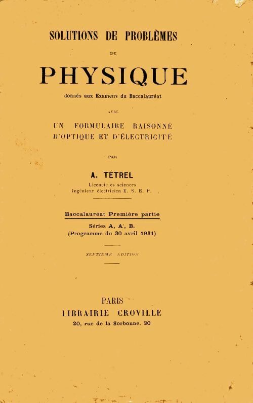 Solutions de problèmes de physique séries A, A', B - A Tétrel - Livre