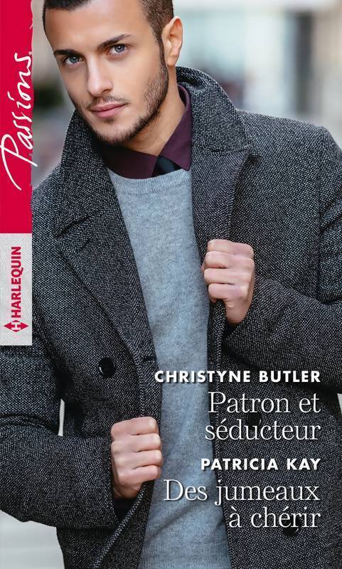 Patron et séducteur / Des jumeaux à chérir - Patricia Kay, Christyne Butler - Livre