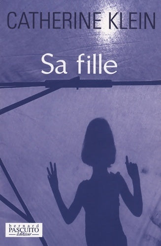 Sa fille - Catherine Klein - Livre