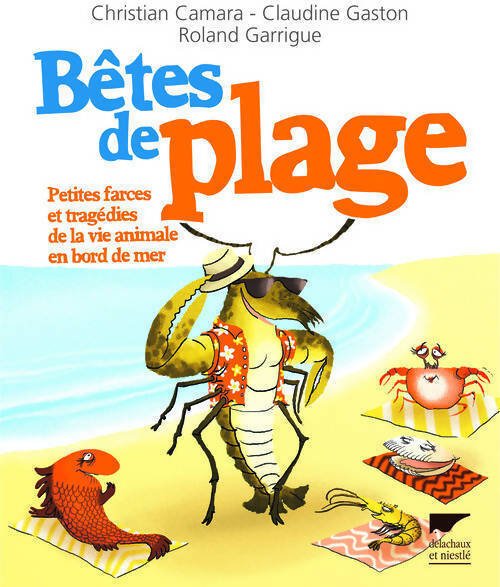 Bêtes de plage - Christian Camara - Livre