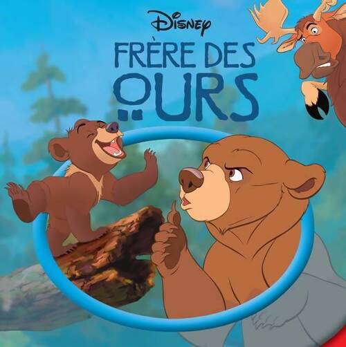Frère des ours : Monde enchanté - Disney - Livre