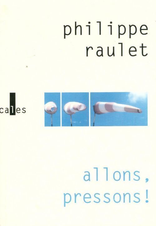 Allons, pressons ! - Raulet - Livre