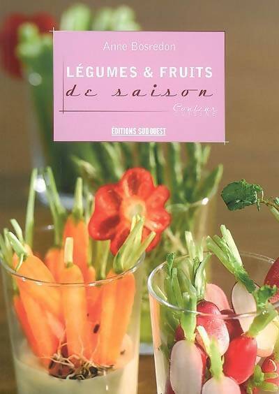 Légumes & fruits de saison - Anne Bosredon - Livre