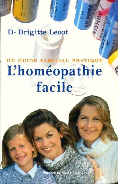 L'homéopathie facile - Brigitte Lecot - Livre