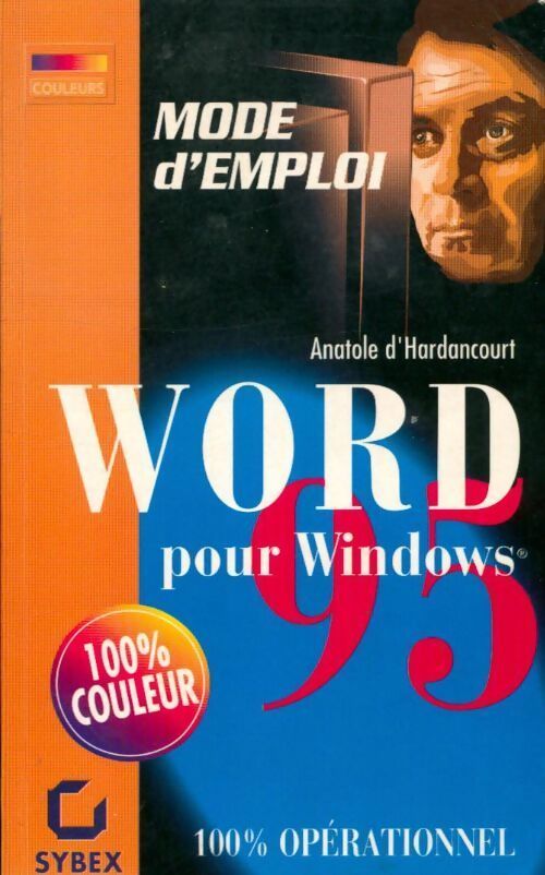 Word pour Windows 95 mode d'emploi - Anatole D'Hardancourt - Livre