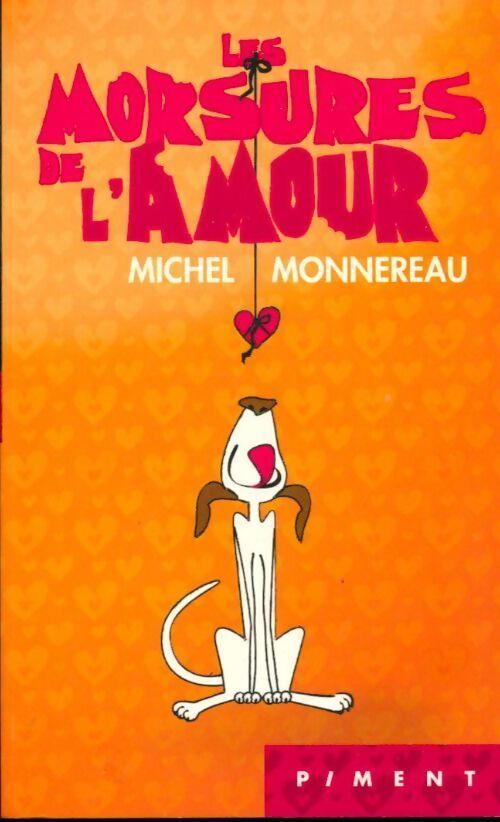 Les morsures de l'amour - Michel Monnereau - Livre