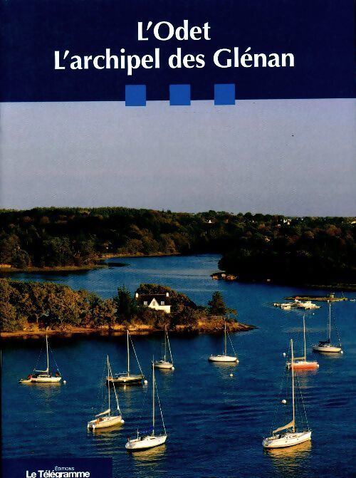 L'Odet / L'archipel des Glénan - Collectif - Livre