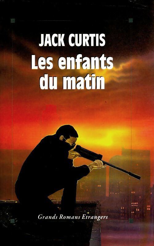 Les enfants du matin - Jack Curtis - Livre