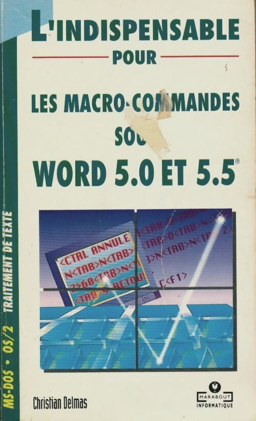 L'indispensable pour les macro-commandes sous Word 5.0 et 5.5 - Christian Delmas - Livre