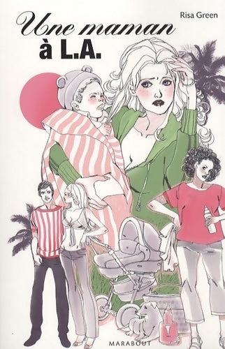 Une maman à L.A. - Risa Green - Livre