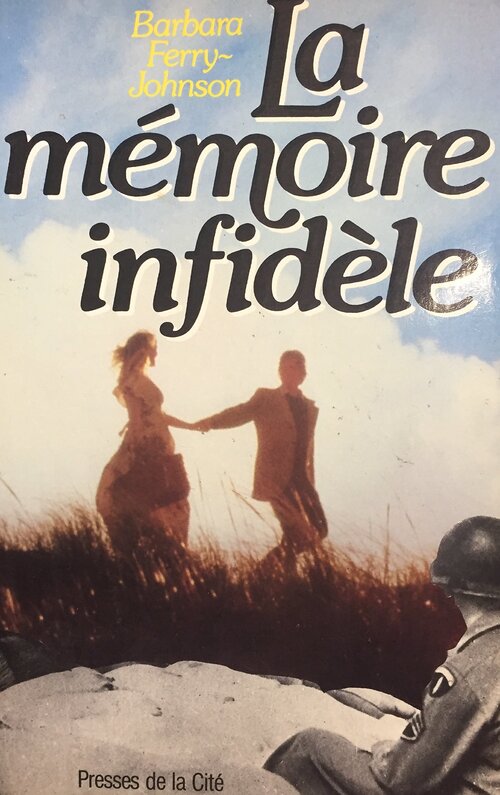 La mémoire infidèle - Barbara Ferry Johnson - Livre