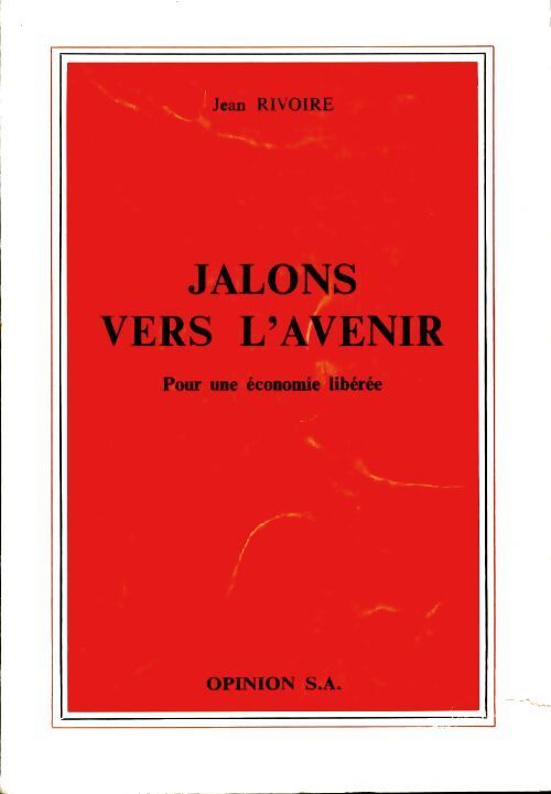 Jalons vers l'avenir - Jean Rivoire - Livre