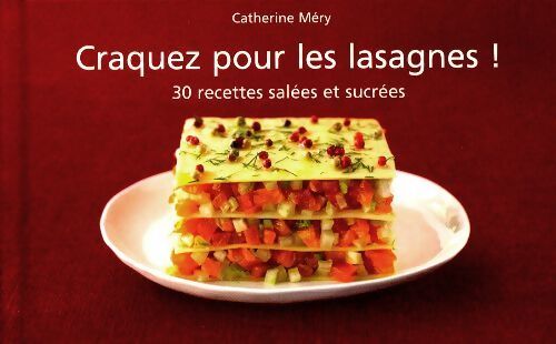 Craquez pour les lasagnes - Catherine Méry - Livre