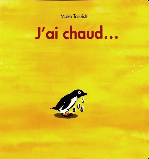 J'ai chaud... - Mako Taruishi - Livre