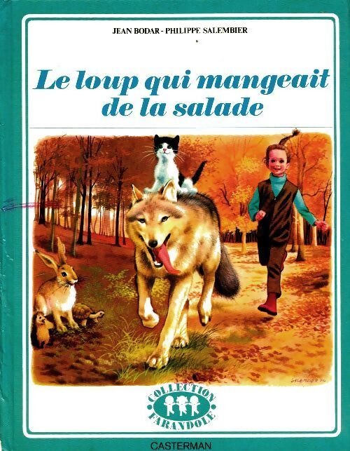 Le loup qui mangeait de la salade - Jean Bodart - Livre