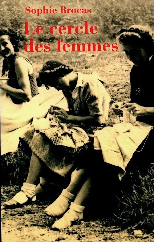 Le cercle des femmes - Sophie Brocas - Livre