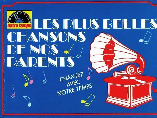 Les plus belles chansons de nos parents - Pascal Sevran - Livre