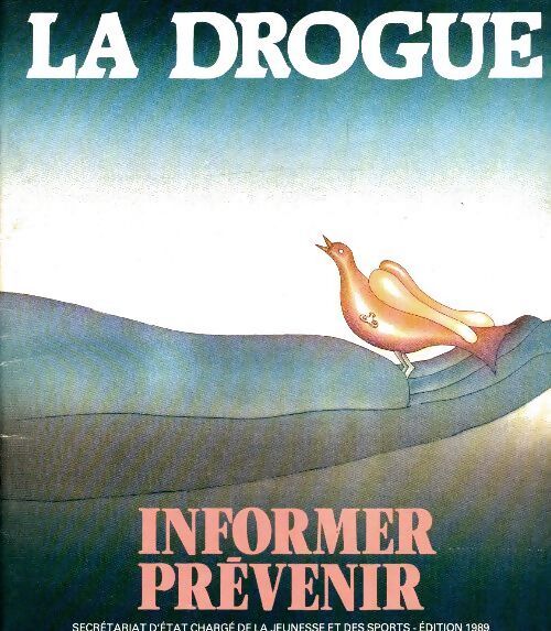 La drogue : Informer prévenir - Collectif - Livre