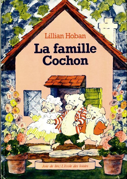 La famille cochon - Lillian Hoban - Livre