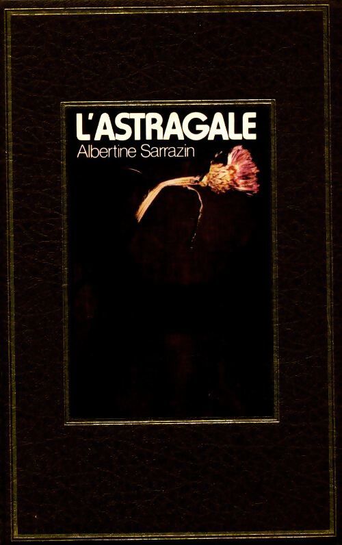 L'astragale - Albertine Sarrazin - Livre