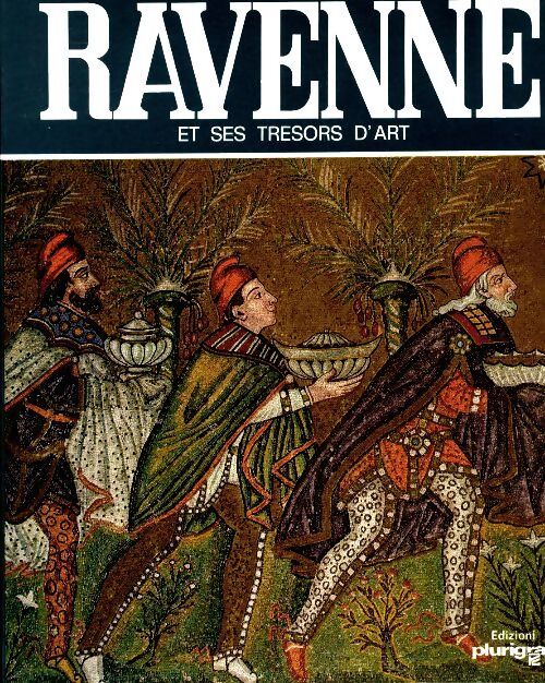 Ravenne et ses trésors d'art - Rosella Vantaggi - Livre