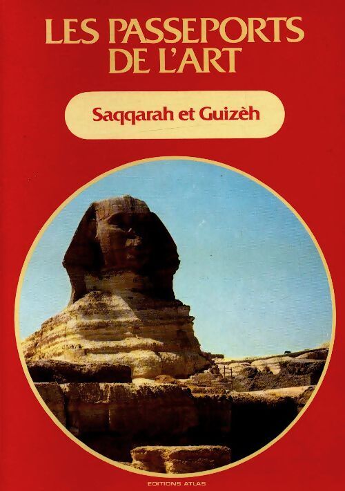 Saqqarah et Guizeh - Saqqarah Et Guizeh - Livre