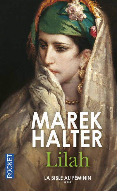 La Bible au féminin Tome III : Lilah - Marek Halter - Livre