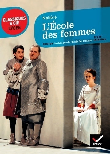 L'école des femmes / Critique de l'école des femmes - Molière - Livre