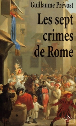 Les sept crimes de Rome - Guillaume Prévost - Livre