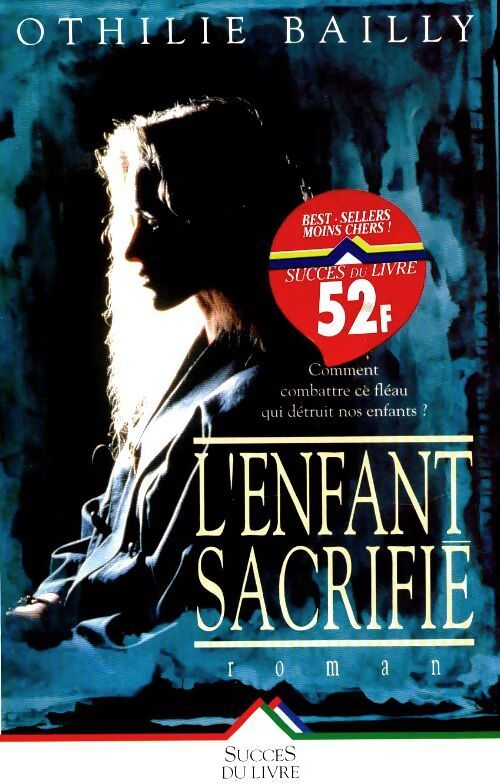 L'enfant sacrifié - Othilie Bailly - Livre